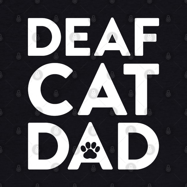 Deaf Cat Dad by Tennifer